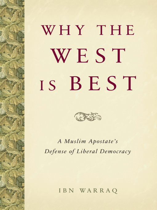 Title details for Why the West is Best by Ibn Warraq - Available